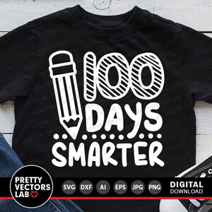 100 Dias Mais Inteligentes SVG, 100º Dia de Aula SVG, Design de Camisa Escolar, SVG Infantil DXF EPS PNG, Arquivos de Corte de Professor, Lápis SVG, Silhueta, Cricut