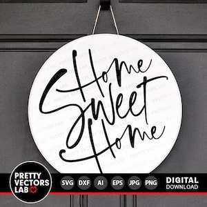 Home Sweet Home Aufhänger Cut Files, Willkommen Aufhänger Cut Files, Dxf Eps Png, Bauernhaus Zeichen Aufsteller, Rustikales Dekor Aufhänger, Familie Zitat, Cricut, Silhouette