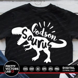 Godson Saurus Svg, T-Rex Dinosaur Cut Files, Dinosaur Godson Svg Dxf Eps Png, Godchild Dino Clipart, T-Rex Shirt Design, Silhouette, Cricut