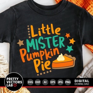 Little Mister Pumpkin Pie Svg, jongens Thanksgiving Svg, dxf, eps, png, babyjongen gesneden bestanden, Kids Shirt Design, herfst Svg, silhouet, Cricut