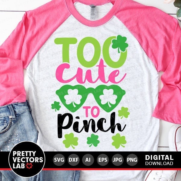 Too Cute to Pinch Svg, St. Patrick's Day Cut Files, Clover Svg Dxf Eps Png, Lucky Svg, Girls Svg, Kids Svg, Baby Clipart, Silhouette, Cricut