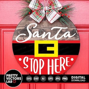 サンタさんここで止まれ SVG、クリスマス SVG、ウェルカム ラウンド サイン SVG、ファームハウス SVG、ホリデー カット ファイル、面白い冬 SVG DXF EPS PNG、シルエット Cricut