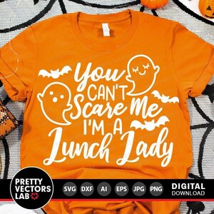 Halloween in formato SVG, Lunch Lady in formato SVG, School Cut Files, Citazione divertente in formato SVG DXF EPS PNG, Non puoi spaventarmi in formato SVG, Clipart della mensa, Silhouette, Cricut