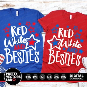 4. Juli geschnitten, Rot, Weiß & Besties svg, Besties Zitat, Dxf, Eps, Png, USA Cut Files, vierter Juli svg, beste Freunde, Cricut, Silhouette