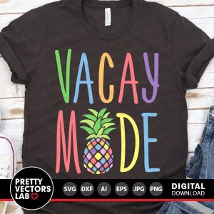 Vacay Mode Svg, zomer gesneden bestanden, vakantie Svg Dxf Eps Png, strand citaat, ananas Clipart, meisjes Shirt Svg, sublimatie, silhouet, Cricut