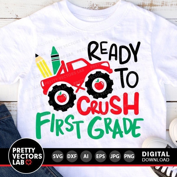 Ready to Crush First Grade Svg, Back To School Cut Files, 1st Grade Svg, Monster Truck, Boys Svg Dxf Eps Png, 1st Day Svg, Silhouette Cricut