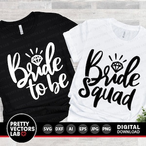 Braut zu sein svg, Braut Squad svg, Bachelorette Bundle Cut Files, Brautparty-Svg Dxf Eps Png, verlobt, Passende Hemden, Silhouette, Cricut