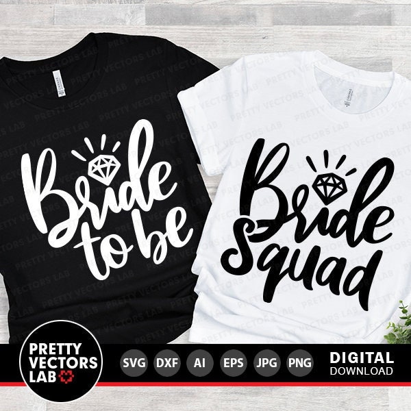 Bride to Be Svg, Bride Squad Svg, Bachelorette Bundle Cut Files, Bridal Party Svg Dxf Eps Png, Engaged, Matching Shirts, Silhouette, Cricut