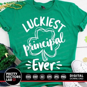 Gelukkigste Principal ooit Svg, St. Patrick's Day Svg, Dxf, Eps, Png, School Svg, Clover Quote Svg, Lucky Shamrock Cut-bestanden, silhouet Cricut