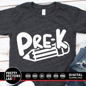 Pre-K Svg, Back To School Svg, Preschool Svg, Teacher Svg Dxf Eps Png, School Shirt Design, First Day of School Cut Files, Silhouette Cricut