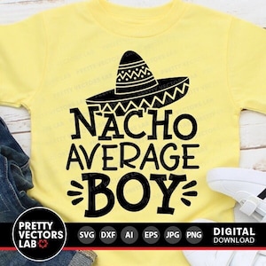 Nacho gemiddelde jongen Svg, Cinco de Mayo Svg, Fiesta Svg Dxf Eps Png, Kids Shirt Design, grappig citaat gesneden bestanden, baby clipart, silhouet, Cricut