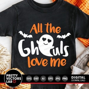 All The Ghouls Love Me Svg, Halloween Cut Files, Boy Ghost Svg, Dxf, Eps, Png, Spooky Ghoul Svg, Boys Svg, Baby, Kids Svg, Silhouette Cricut