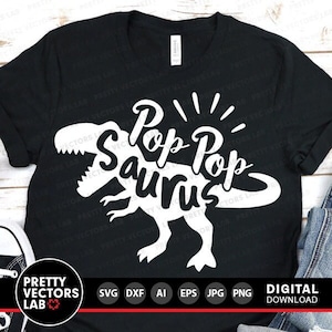 Pop Pop Saurus Svg, T-Rex Dinosaur Svg, Dinosaur Grandpa Svg Dxf Eps Png, Grandfather Cut Files, Father&#39;s Day, Funny Svg, Silhouette, Cricut
