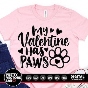 Il mio Valentino ha le zampe in formato SVG, file di taglio per San Valentino, San Valentino in formato SVG, DXF, EPS, PNG, mamma di cane in formato SVG, citazione divertente in formato SVG, mamma di gatto, Silhouette Cricut