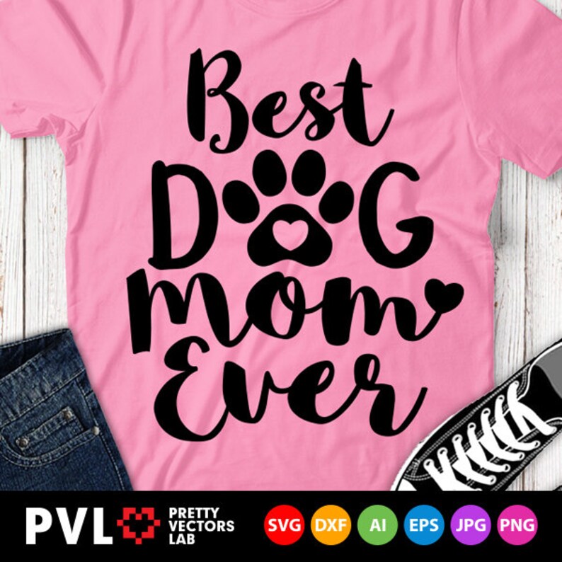 Best Dog Mom Ever Svg Love Dogs Svg Love Paw Svg Dog Lovers - Etsy