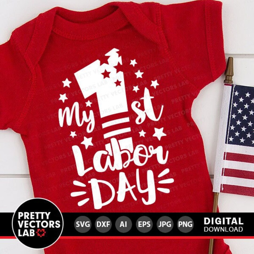 My First Labor Day Svg, My 1st Labor Day Svg Dxf Eps Png, Labor Day Cut ...