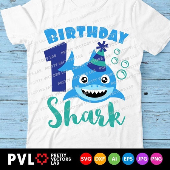 Shark 1st Birthday Svg Birthday Shark Svg Dxf Eps Png Baby Etsy