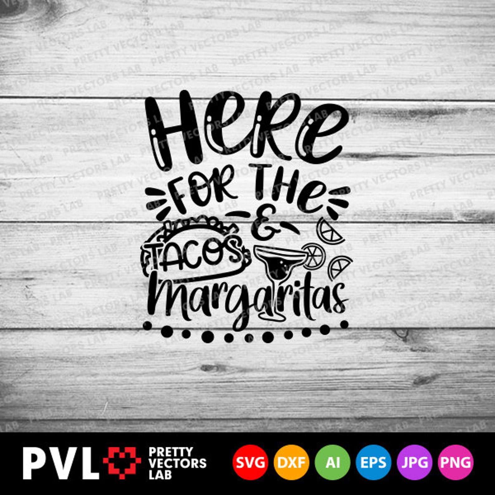 Here for the Tacos and Margaritas Svg Cinco De Mayo Svg Etsy
