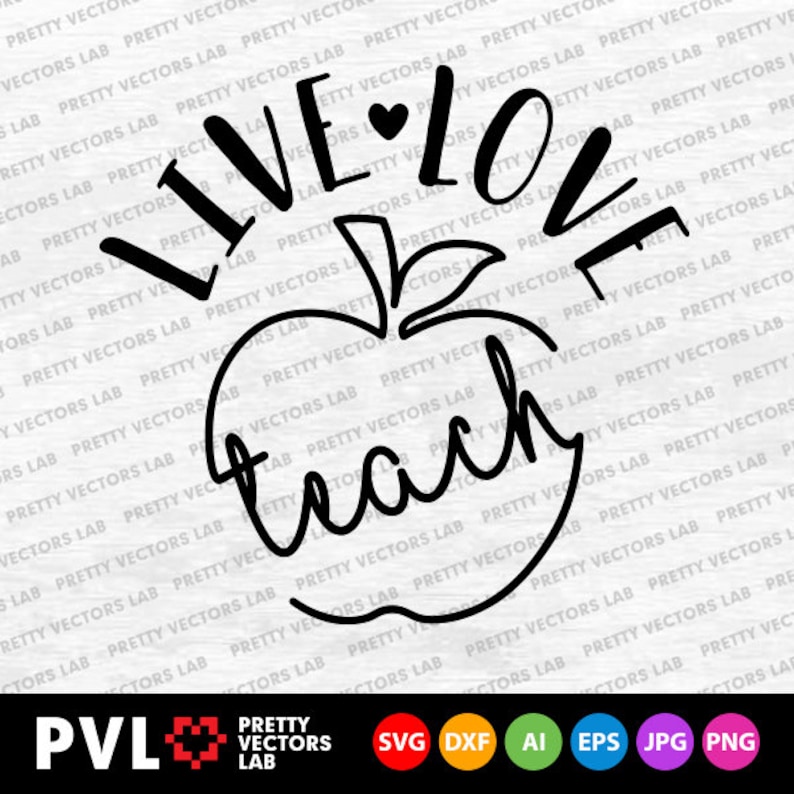 Live Love Teach Svg Teacher Svg Back To School Svg Teacher Etsy