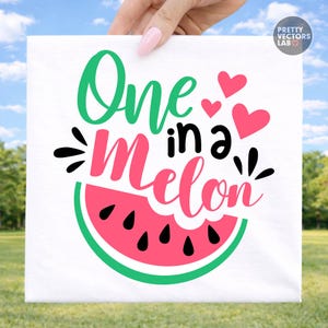 May include: A white square graphic featuring the text One in a Melon in green, black, and pink script and print fonts. The design includes three pink hearts and a stylized watermelon slice with a green rind and black seeds at the bottom.