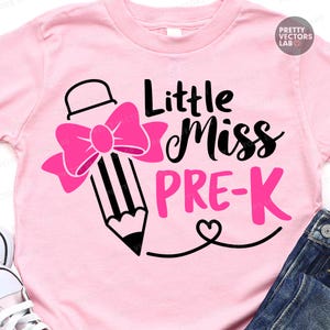 Little Miss Pre-K PNG SVG, tillbaka till skolan Svg Png, förskola Clipart, skolskjortadesign, flickors första skoldag klippfiler, sublimering bild 5