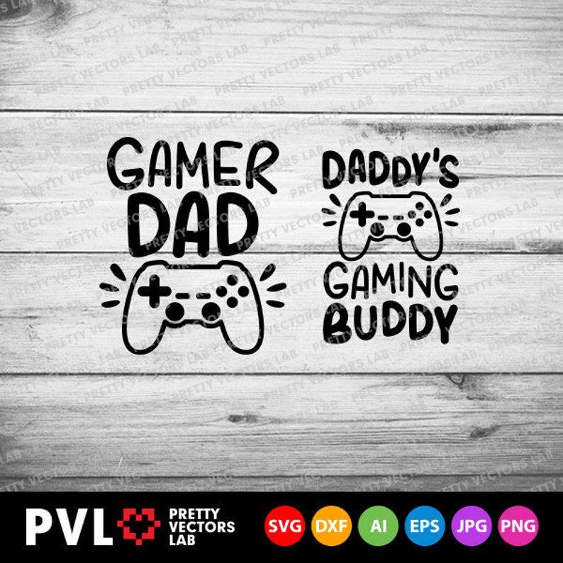 May include: Black and white graphic design with the text "Gamer Dad" and a video game controller. Below the text is a second graphic with the text "Daddy's Gaming Buddy" and a video game controller.