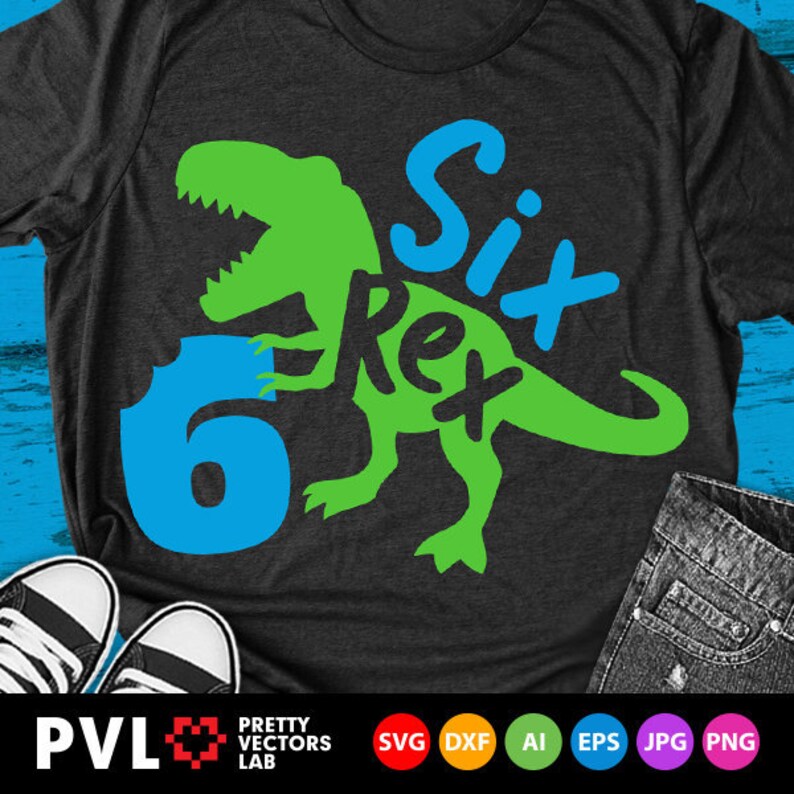 Six Rex Svg 6th Birthday Svg Dinosaur Birthday Svg Dxf Eps | Etsy