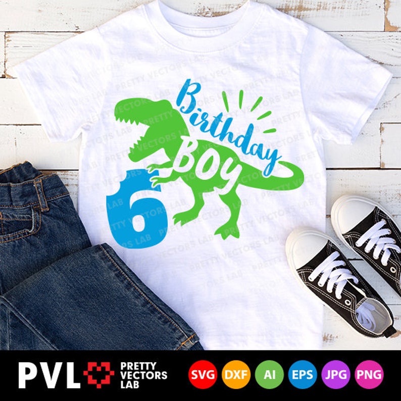 Dinosaur Birthday Boy Svg Six Rex Svg 6th Birthday Svg Dxf ...