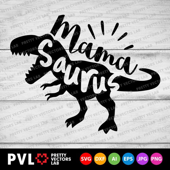 Download Mama Saurus Svg T Rex Dinosaur Svg Dinosaur Mom Svg Dxf Etsy