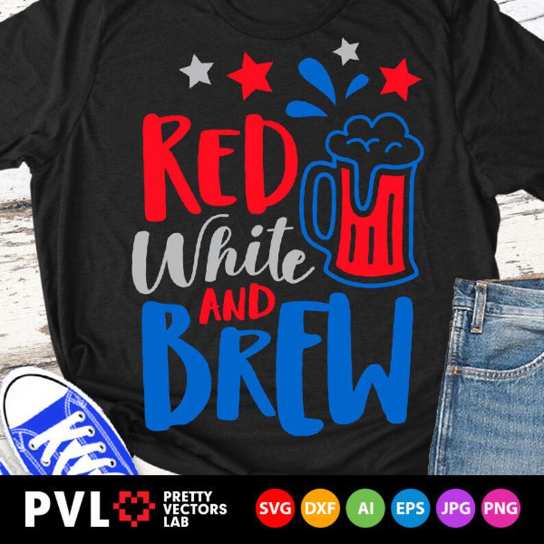 Red White and Brew Svg 4th of July Svg Patriotic Svg Beer Etsy