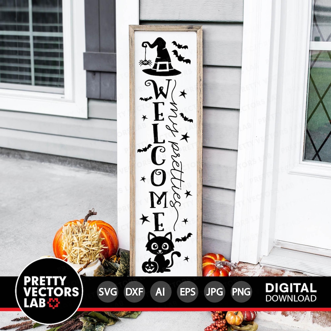 Welcome My Pretties Svg, Halloween Cut Files, Vertical Sign Svg ...