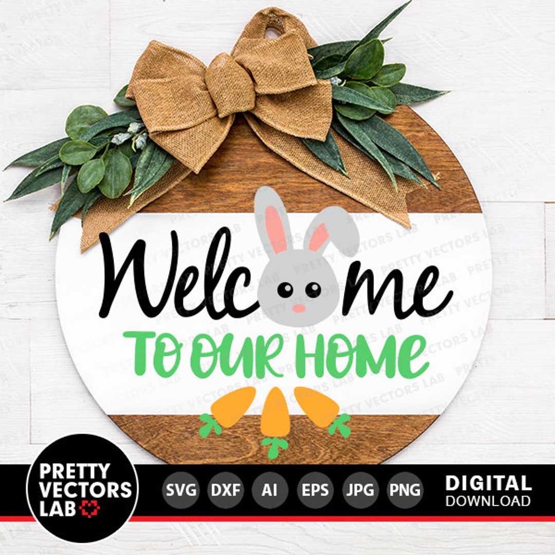 Welcome Svg, Easter Door Hanger Svg, Bunny Laser Cut Files, Spring Svg ...