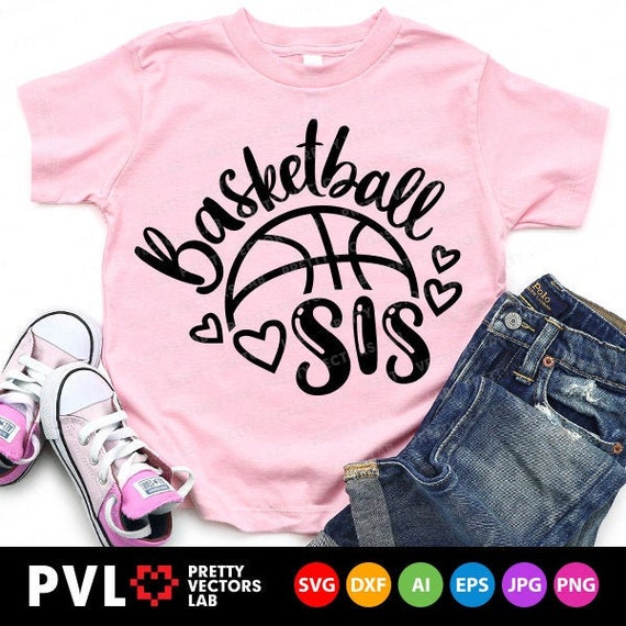 Basketball Sis Svg Basketball Sister Svg Love Basketball Cut | Etsy
