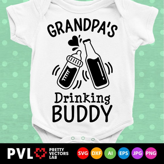 Download Grandpa's Drinking Buddy Svg Baby Svg Funny Grandpa Svg | Etsy