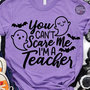 Halloween Teacher PNG SVG, Funny Teacher Svg Png, You Can't Scare Me I'm A Teacher Png, Halloween Cut Files, Silhouette, Cricut, Sublimation image 5