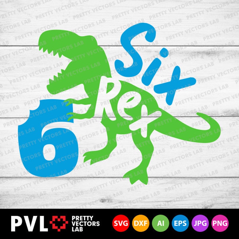 Download Six Rex Svg 6th Birthday Svg Dinosaur Birthday Svg Dxf Eps ...