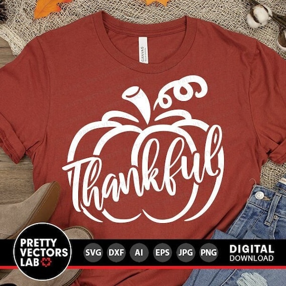 Thankful Svg, Cute Pumpkin Svg, Thanksgiving Svg Dxf Eps Png, Fall Sign Cut File, Pumpkin Shirt Svg, Autumn Farmhouse Svg, Silhouette Cricut