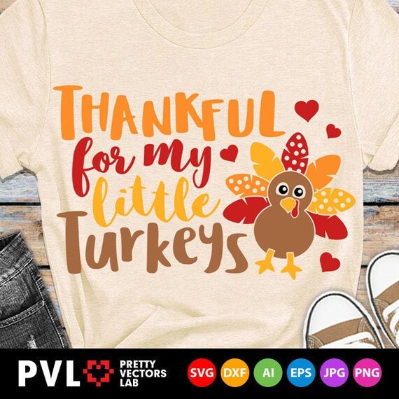 Download Thankful For My Little Turkeys Svg Thanksgiving Svg Dxf Eps Etsy