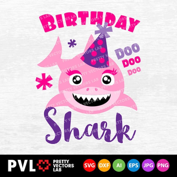 Girl Birthday Shark Svg Baby Shark Party Svg Clip Art ...