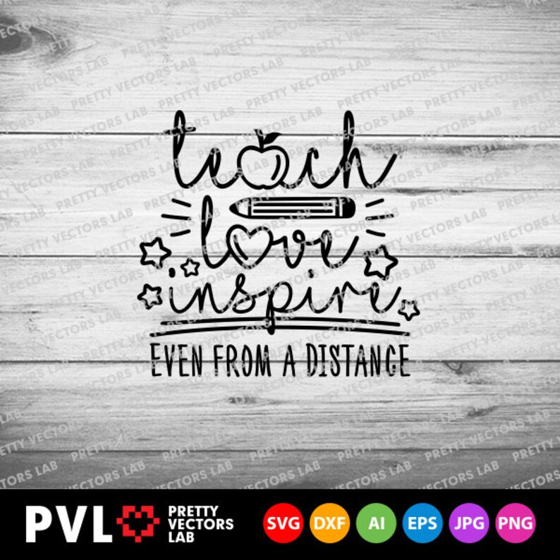 Download Teach Love Inspire Even from a Distance Svg Teacher Svg Dxf | Etsy