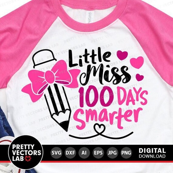 Little Miss 100 Days Smarter Svg, 100th Day of School Svg, Dxf, Eps, Png, School Kids Cut Files, Girls Sayings Clipart, Silhouette, Cricut