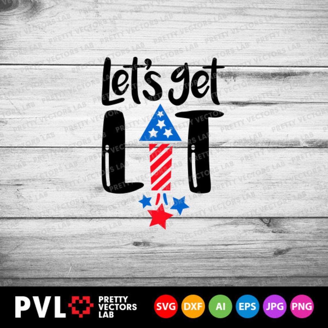 Let's Get Lit Svg 4th of July Svg Patriotic Svg - Etsy