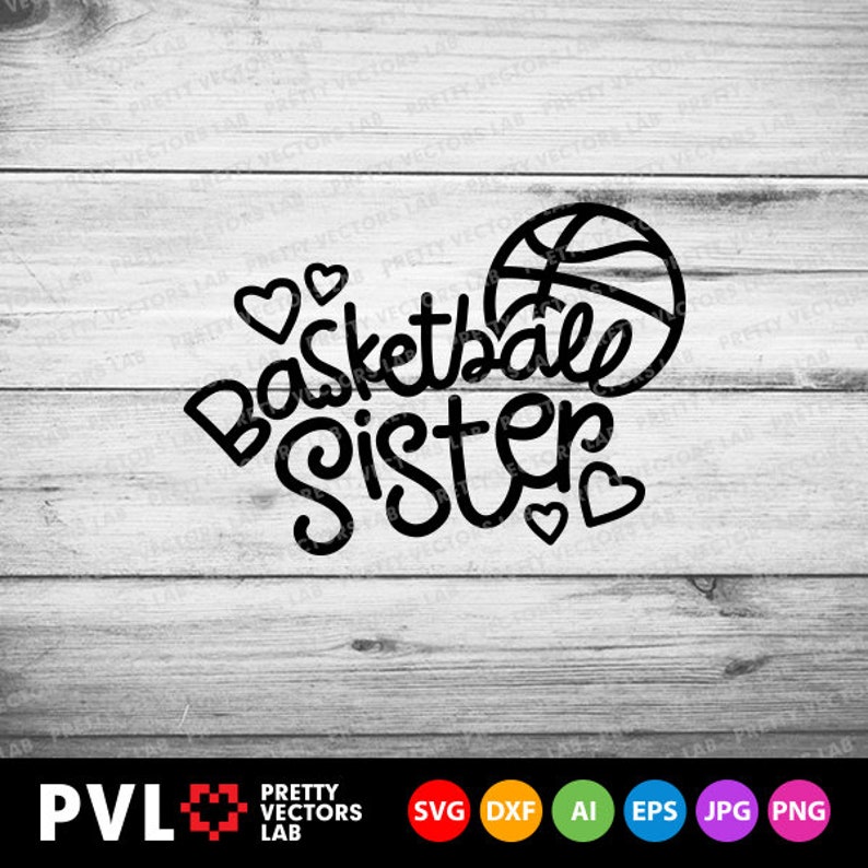Basketball Sister Svg Basketball Svg Love Basketball Cut - Etsy