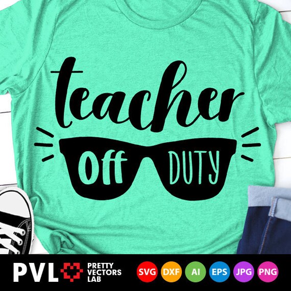 Download Teacher Off Duty Svg Teacher Life Svg Summer Holiday Svg Etsy