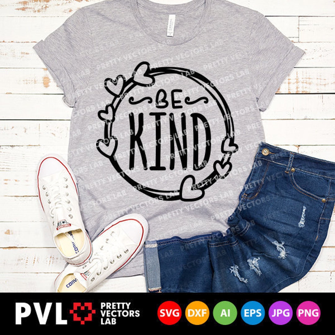 Be Kind Svg, Kindness Svg, Teacher Svg, Cute Quote Cut Files