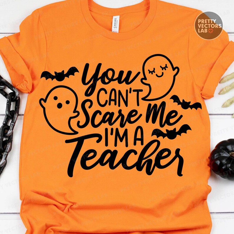 Halloween Teacher PNG SVG, Funny Teacher Svg Png, You Can't Scare Me I'm A Teacher Png, Halloween Cut Files, Silhouette, Cricut, Sublimation image 3