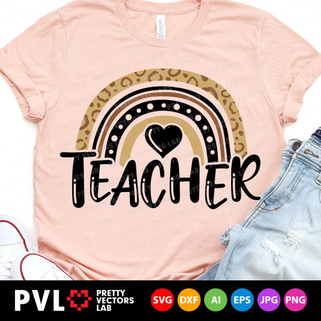 Teacher Svg, Rainbow Svg, Back to School Cut Files, Leopard Print Svg ...
