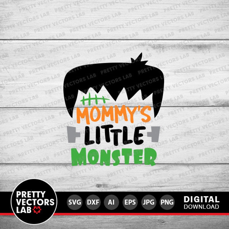 May include: A green, orange, and black graphic design with the text "Mommy's Little Monster" on a white wood background.