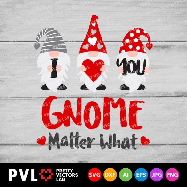 Download Valentine Gnomes Svg I love You Gnome Matter What Svg | Etsy
