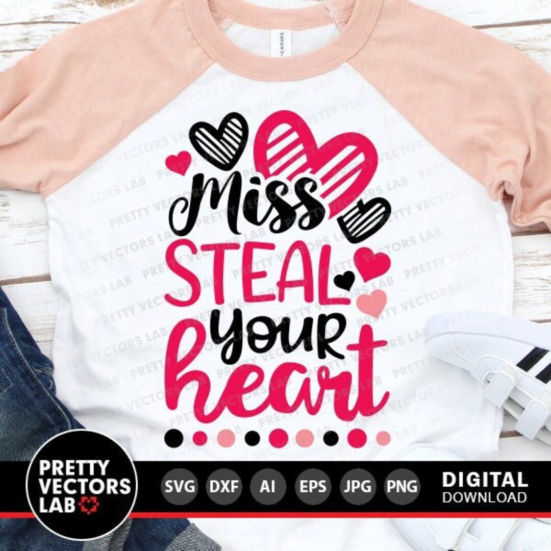 Miss Steal Your Heart Svg Valentine S Day Cut Files Baby Svg Little